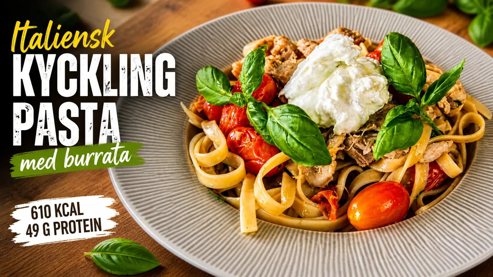 Proteinrik italiensk kycklingpasta med burrata